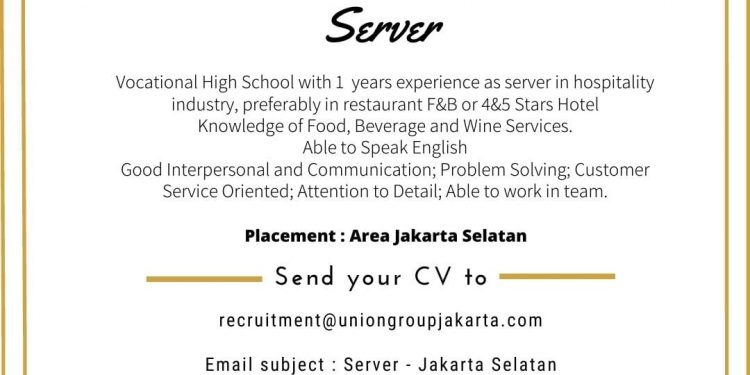 The Union Group Jakarta Sedang Membuka Kesempatan Kerja Menjadi Host/greeter, Server Dan Chasier