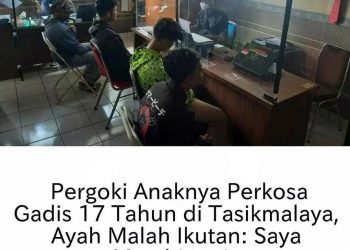 Pergoki Anak Perkosa Gadis 17 Tahun, Ayah Malah Ikutan: Saya marahi tapi..